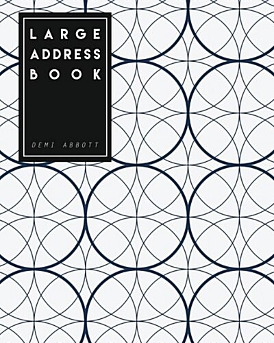 Large Address Book: (8x10 Inches) Large Size Suitable for Seniors - 360 Blank Contacts to Fill In: In Minimal Geometric Design (Paperback)