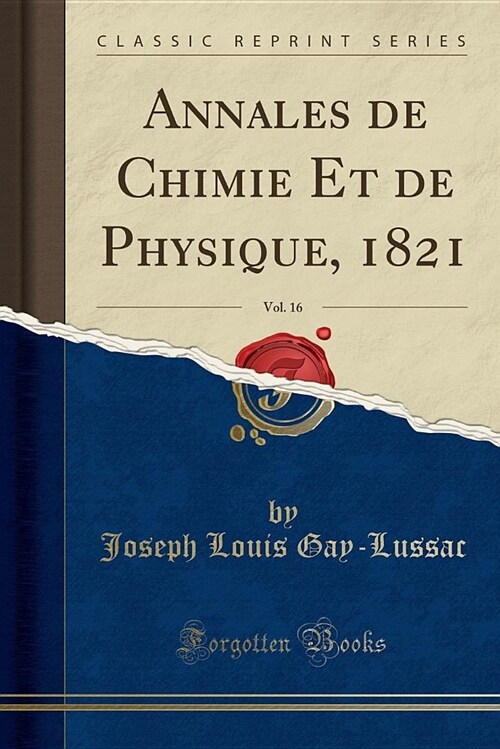 Annales de Chimie Et de Physique, 1821, Vol. 16 (Classic Reprint) (Paperback)