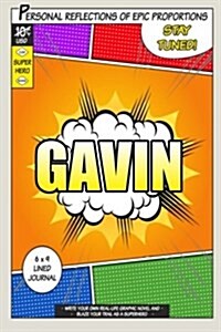 Superhero Gavin: A 6 X 9 Lined Journal (Paperback)