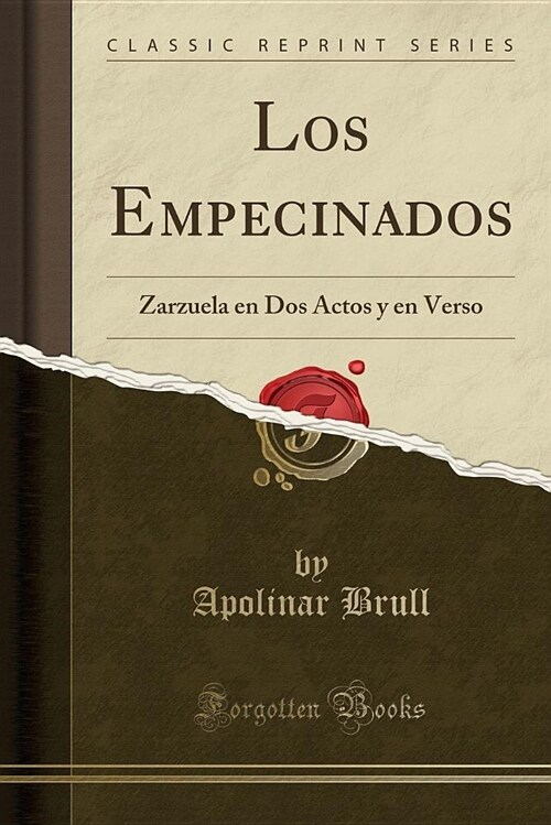 Los Empecinados: Zarzuela En DOS Actos y En Verso (Classic Reprint) (Paperback)