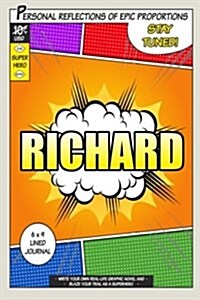 Superhero Richard: A 6 X 9 Lined Journal (Paperback)