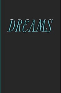 Dreams: Dreamers Diary (the Strange Little Dreams I Have) (Paperback)