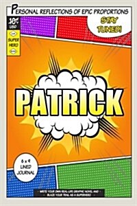 Superhero Patrick: A 6 X 9 Lined Journal (Paperback)