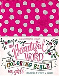 Niv, Beautiful Word Coloring Bible for Girls, Leathersoft Over Board, Pink: Hundreds of Verses to Color (Hardcover)