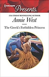 The Greeks Forbidden Princess (Mass Market Paperback)