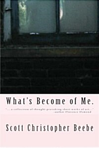 Whats Become of Me. (Paperback)