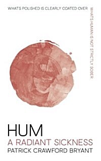 Hum a Radiant Sickness (Paperback)