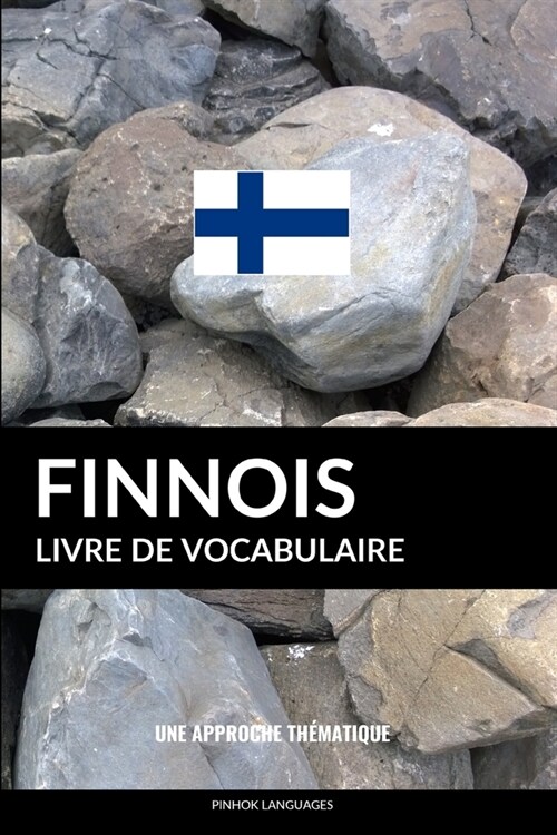 Livre de vocabulaire finnois: Une approche th?atique (Paperback)