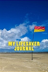 My Lifesaver Journal (Paperback)