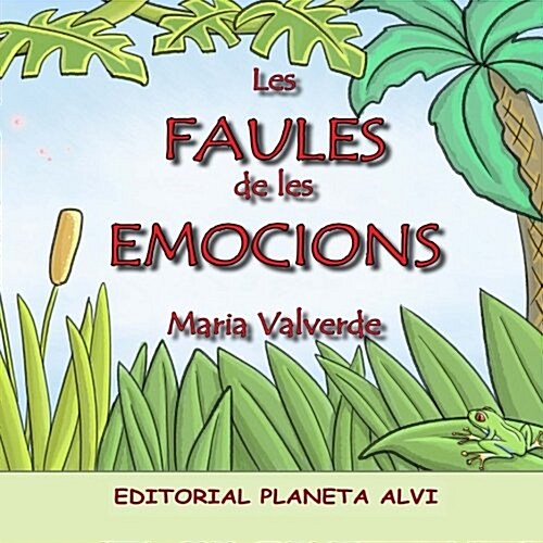 Les Faules de Les Emocions: Editorial Planeta Alvi (Paperback)