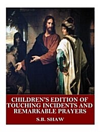 Childrens Edition of Touching Incidents and Remarkable Answers to Prayer (Paperback)