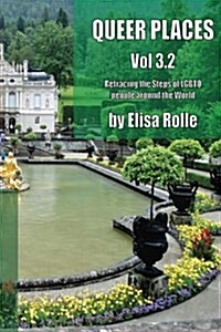 Queer Places, Vol. 3.2 (Color Edition): Retracing the Steps of Lgbtq People Around the World (Paperback)