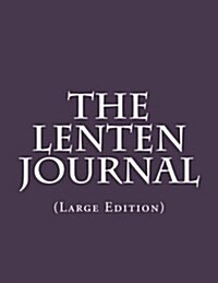 The Lenten Journal (Large Edition) (Paperback)