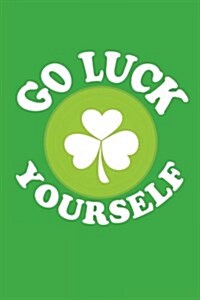 Go Luck Yourself (Paperback)