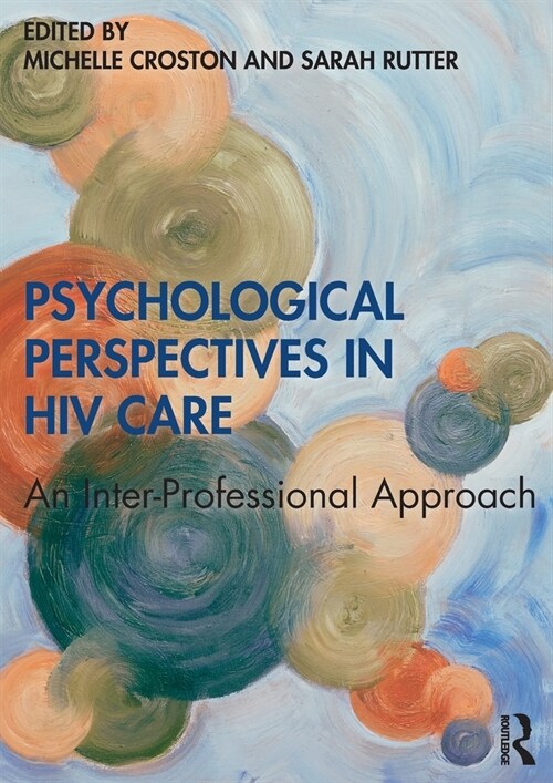 Psychological Perspectives in HIV Care : An Inter-Professional Approach (Paperback)