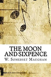 The Moon and Sixpence (Paperback)