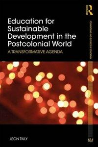 Education for Sustainable Development in the Postcolonial World : Towards a Transformative Agenda for Africa (Paperback)