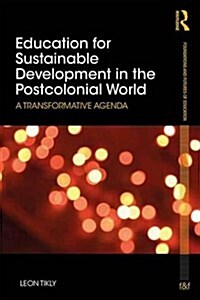 Education for Sustainable Development in the Postcolonial World : Towards a Transformative Agenda for Africa (Paperback)