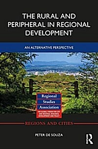 The Rural and Peripheral in Regional Development : An Alternative Perspective (Hardcover)