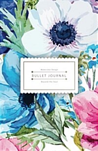 Bullet Journal Beyond the Soul: Watercolor Flower Book Journal - 130 Dot Grid Pages - High Inspiring Creative Design Idea (Paperback)