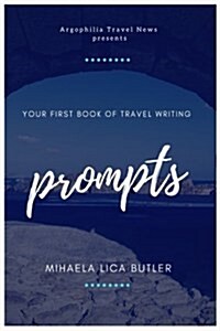 Your First Book of Travel Writing Prompts (Paperback)