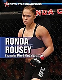 Ronda Rousey: Champion Mixed Martial Arts Star (Paperback)