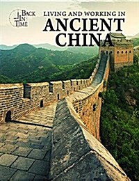 Living and Working in Ancient China (Paperback)