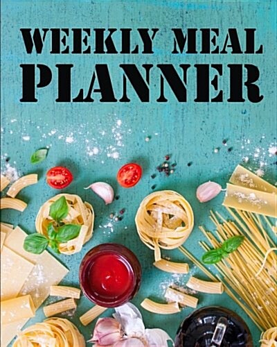 Weekly Meal Planner: Meal Planner with Grocery List, 8x10 and 110page, 52 Week for Record Softback, (Food Planner) Vol.3: Meal Planner (Paperback)