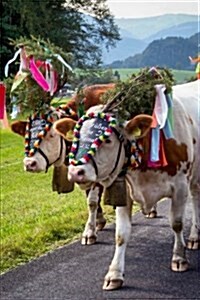 Cow All Dressed Up in the Almabtrieb Procession Austria Journal: 150 Page Lined Notebook/Diary (Paperback)
