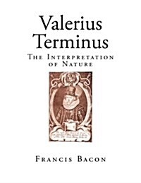 Valerius Terminus: The Interpretation of Nature (Paperback)