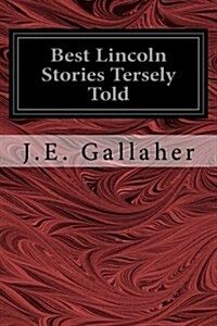 Best Lincoln Stories Tersely Told (Paperback)