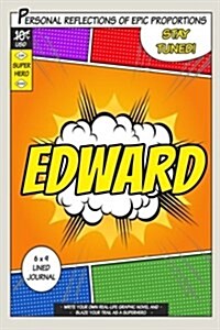 Superhero Edward: A 6 X 9 Lined Journal (Paperback)