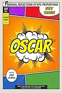 Superhero Oscar: A 6 X 9 Lined Journal (Paperback)