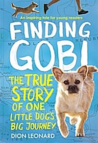 Finding Gobi: Young Readers Edition: The True Story of One Little Dogs Big Journey (Paperback)