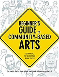 Beginners Guide to Community-Based Arts, 2nd Edition (Paperback, 2)