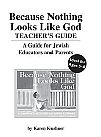 Because Nothing Looks Like God Teachers Guide (Hardcover)