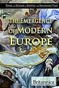 The Emergence of Modern Europe (Library Binding)