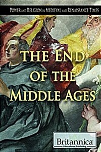 The End of the Middle Ages (Library Binding)