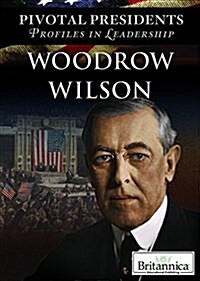 Woodrow Wilson (Library Binding)