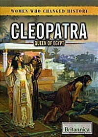 Cleopatra: Queen of Egypt (Library Binding)