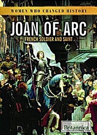 Joan of Arc: French Soldier and Saint (Library Binding)