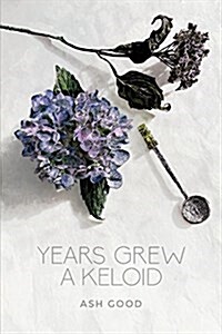 Years Grew a Keloid (Paperback)