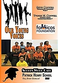 Our Young Voices: Spoken Word Cafe Patrick Henry School (Paperback)