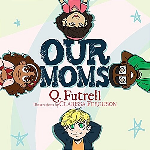 Our Moms (Paperback)