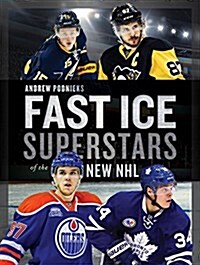 Fast Ice: Superstars of the New NHL (Paperback)