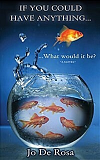 If You Could Have Anything...What Would It Be? (Paperback)