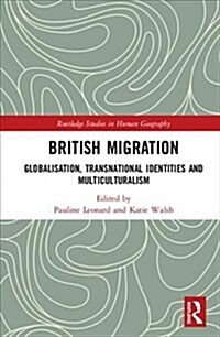 British Migration : Privilege, Diversity and Vulnerability (Hardcover)