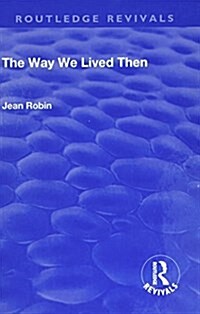 The Way We Lived Then (Hardcover)
