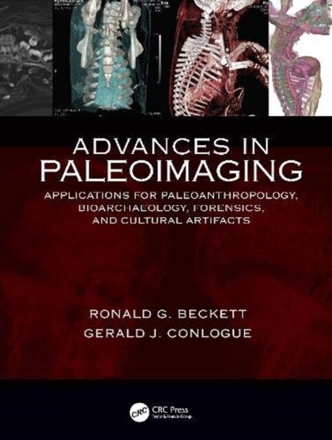 Advances in Paleoimaging : Applications for Paleoanthropology, Bioarchaeology, Forensics, and Cultural Artifacts (Hardcover)