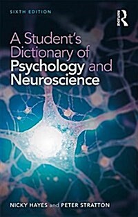 A Students Dictionary of Psychology and Neuroscience (Paperback, 6 ed)